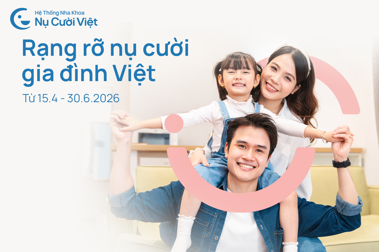 Nụ Cười Việt - RẠNG RỠ NỤ CƯỜI GIA ĐÌNH VIỆT - ƯU ĐÃI CHĂM SÓC RĂNG MIỆNG ĐẾN 30%